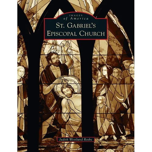 St. Gabriel's Episcopal Church - Hardcover