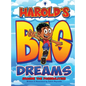 Harold's Big Dreams - Hardcover