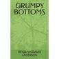 Grumpy Bottoms - Paperback