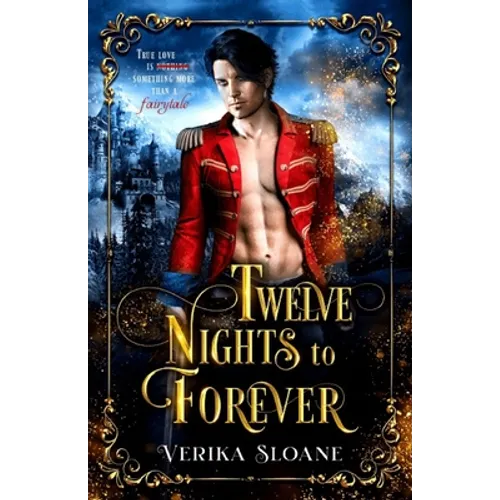 Twelve Nights to Forever: A Nutcracker Retelling - Paperback