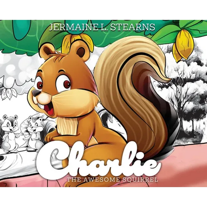Charlie The Awesome Squirrel - Hardcover