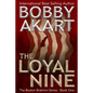 The Loyal Nine: (The Boston Brahmin Book 1) - Paperback