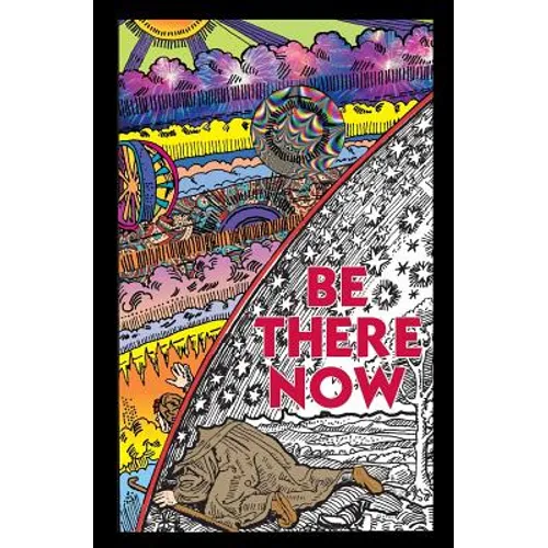 Be There Now: Sequel to The Self-Empowerment Trilogy - Paperback