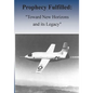 Prophecy Fulfilled: "Toward New Horizons and Its Legacy" - Paperback