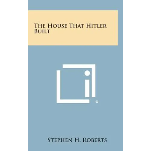 The House That Hitler Built - Hardcover