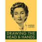 Drawing the Head and Hands - Hardcover