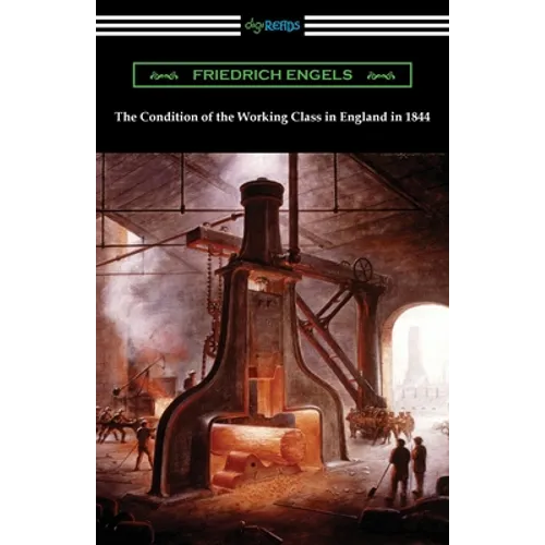 The Condition of the Working Class in England in 1844 - Paperback