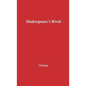 Shakespeare's Rival: A Study in Three Parts - Hardcover