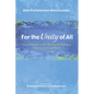For the Unity of All: Contributions to the Theological Dialogue Between East and West - Paperback