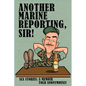 Another Marine Reporting, Sir!: Sea Stories: A memoir told anonymously - Paperback