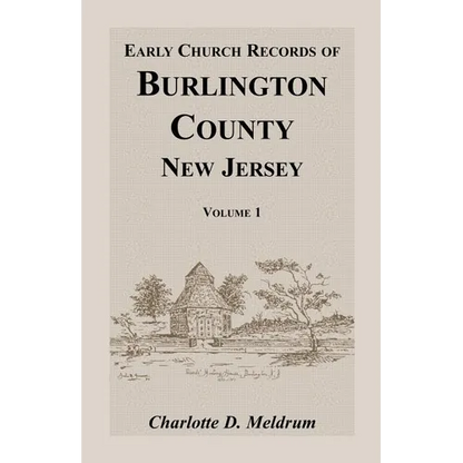 Early Church Records of Burlington County, New Jersey. Volume 1 - Paperback