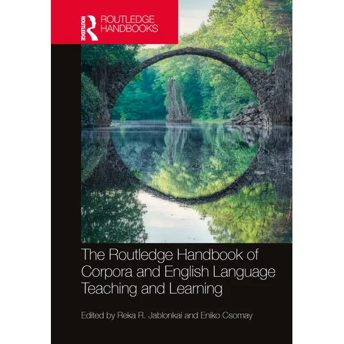 The Routledge Handbook of Corpora and English Language Teaching and Learning - Paperback