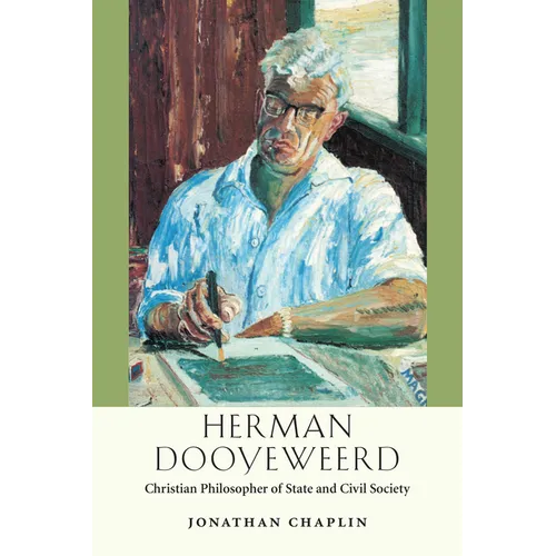 Herman Dooyeweerd: Christian Philosopher of State and Civil Society - Paperback