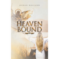 Heaven Bound - Hardcover