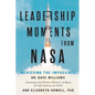 Leadership Moments from NASA: Achieving the Impossible - Hardcover
