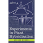 Experiments in Plant Hybridisation - Hardcover