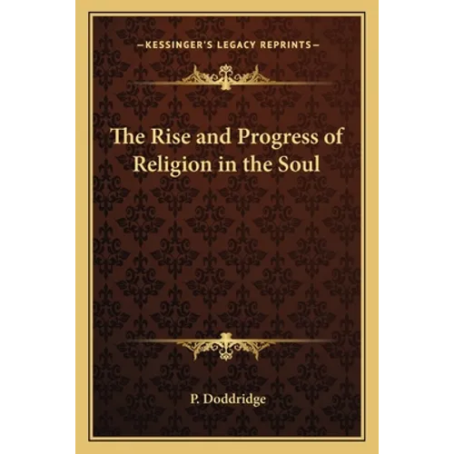 The Rise and Progress of Religion in the Soul - Paperback