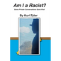 Am I a Racist? Some Private Conversations Gone Viral - Paperback