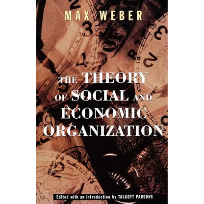 The Theory of Social and Economic Organization - Paperback
