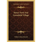 Henry Ford and Greenfield Village - Paperback