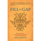 Fill The Gap: How To Manifest From Where You Are Now To The Life You Want - Paperback