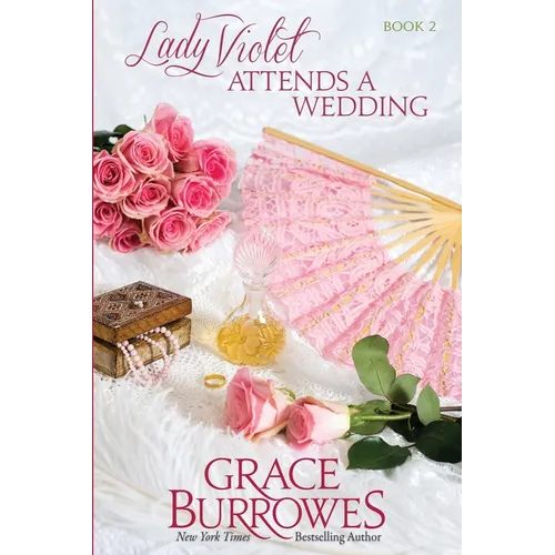 Lady Violet Attends a Wedding: The Lady Violet Mysteries--Book Two - Paperback