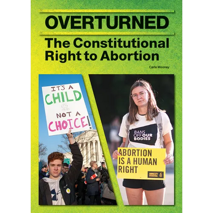 Overturned: The Constitutional Right to Abortion - Hardcover