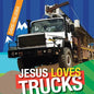 Jesus Loves Trucks - Hardcover