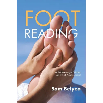 Foot Reading: A Reflexology Primer on Foot Assessment - Paperback