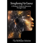 Strengthening Her Essence: A Woman's Guide to Liberation Through Truth - Paperback