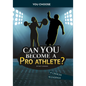 Can You Become a Pro Athlete?: An Interactive Adventure - Hardcover