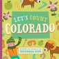 Let's Count Colorado: Numbers and Colors in the Centennial State - Board Book
