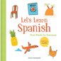 Let's Learn Spanish: First Words for Everyone (Learning Spanish for Children; Spanish for Preschooler; Spanish Learning Book) - Hardcover