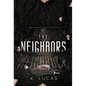 The Neighbors - Hardcover