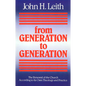 From Generation to Generation: The Renewal of the Church According to Its Own Theology and Practice - Paperback