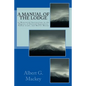 A Manual Of The Lodge: or Monitorial Instructions in the Degrees of Entered Apprentice, Fellow Craft, and Master Mason - Paperback