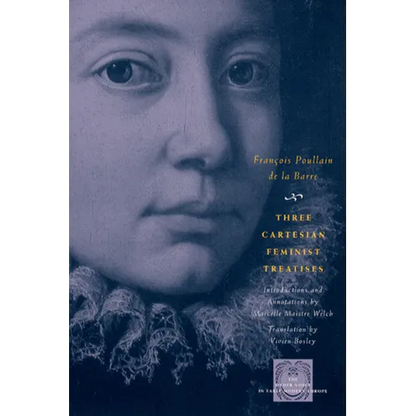 Three Cartesian Feminist Treatises - Paperback