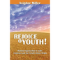 Rejoice O Youth: Rational Approaches to God's Existence and the Torah's Divine Origin - Paperback