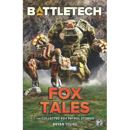 BattleTech: Fox Tales (The Collected Fox Patrol Stories) - Paperback