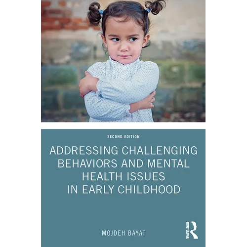 Addressing Challenging Behaviors and Mental Health Issues in Early Childhood - Paperback