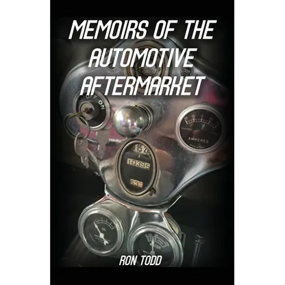 Memoirs of the Automotive Aftermarket - Paperback