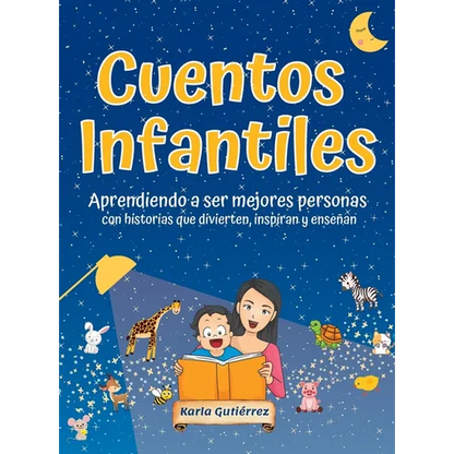 Cuentos Infantiles - Aprendiendo a ser mejores personas: Con historias que divierten, inspiran y enseñan - Hardcover