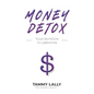 Money Detox: Your Invitation to Liberation - Paperback