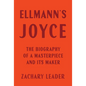 Ellmann's Joyce: The Biography of a Masterpiece and Its Maker - Hardcover
