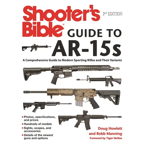 Shooter's Bible Guide to Ar-15s, 2nd Edition: A Comprehensive Guide to Modern Sporting Rifles and Their Variants - Paperback