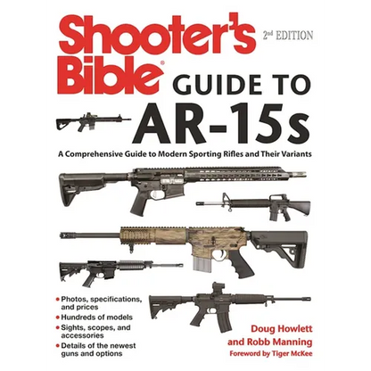 Shooter's Bible Guide to Ar-15s, 2nd Edition: A Comprehensive Guide to Modern Sporting Rifles and Their Variants - Paperback