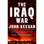 The Iraq War: The Military Offensive, from Victory in 21 Days to the Insurgent Aftermath - Paperback