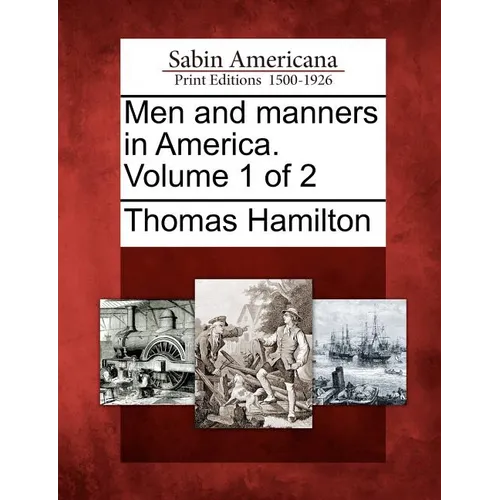 Men and Manners in America. Volume 1 of 2 - Paperback