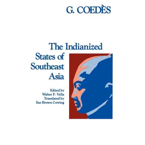 The Indianized States of Southeast Asia - Paperback
