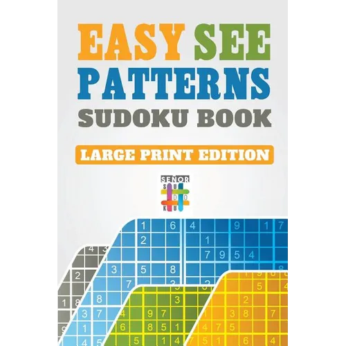 Easy See Patterns Sudoku Book Large Print Edition - Paperback